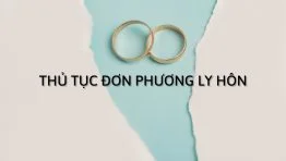 Thủ tục ly hôn đơn phương.