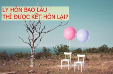 Ly hôn bao lâu thì được kết hôn lại với người khác