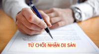 Có người từ chối nhận di sản thì di sản thuộc về ai?