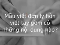 Hướng dẫn cách viết mẫu viết đơn ly hôn viết tay chuẩn.