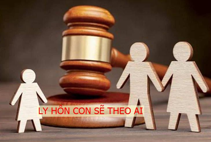 Nếu ly hôn thì con ở với ai theo luật định mới nhất Nếu ly hôn thì con ở với ai theo luật định mới nhất