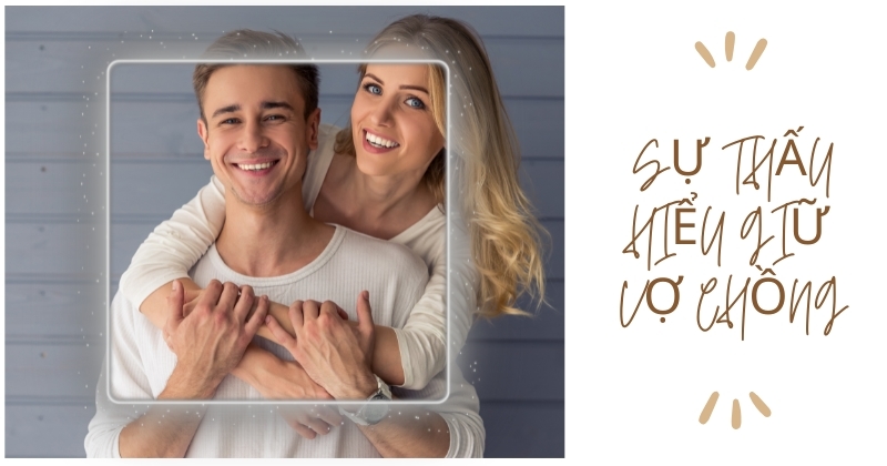 Sự thấu hiểu giữa vợ chồng