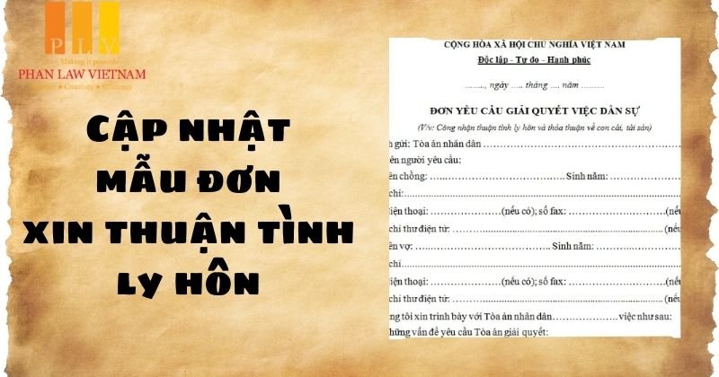 Cập nhật mẫu đơn xin thuận tình ly hôn mới nhất 2025 Cập nhật mẫu đơn xin thuận tình ly hôn