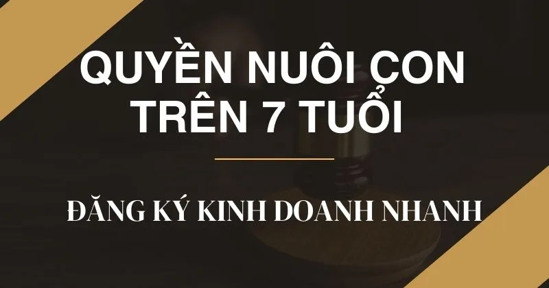 Con trên 7 tuổi khi ly hôn