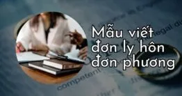 [Mới nhất] Mẫu viết đơn ly hôn đơn phương theo quy định của Toà án