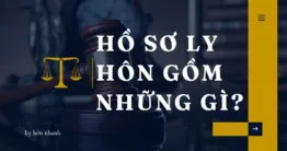 [Giải đáp] Hồ sơ ly hôn gồm những gì? Nộp ở đâu? 