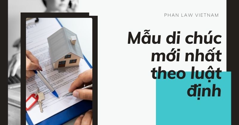 Cập nhật mẫu di chúc mới nhất theo luật định 2025 Mẫu di chúc mới nhất.