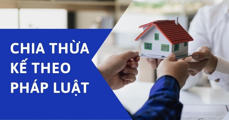 Công thức chia thừa kế theo pháp luật đúng, chính xác nhất Chia thừa kế theo pháp luật