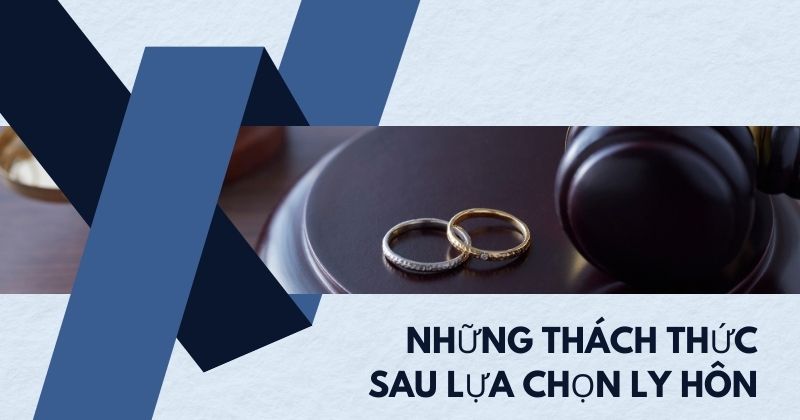 Ly hôn: Quyết định dũng cảm hay rủi ro của phụ nữ hôm nay? Những thách thức sau lựa chọn ly hôn
