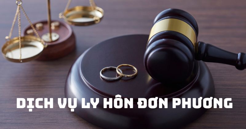 Dịch vụ ly hôn đơn phương.
