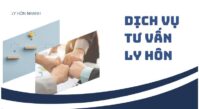 Dịch vụ tư vấn ly hôn theo quy định pháp luật